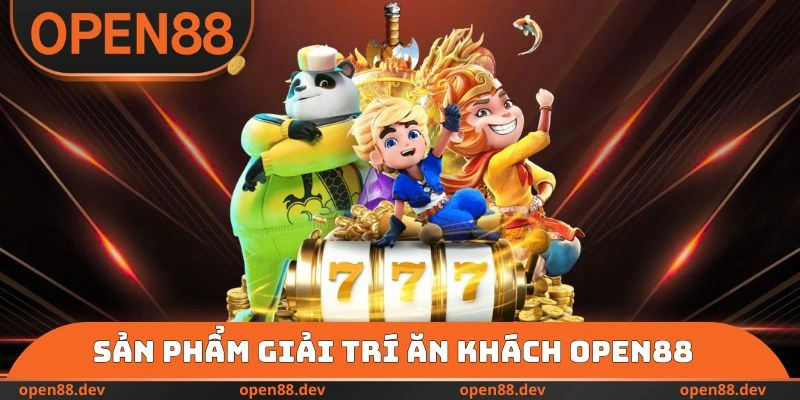 Sản phẩm giải trí ăn khách OPEN88